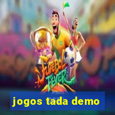 jogos tada demo